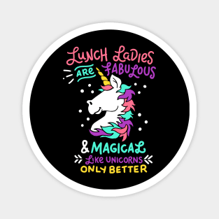 Lunch Ladies Are Fabulous And Magical - Lunch Lady Gift Magnet